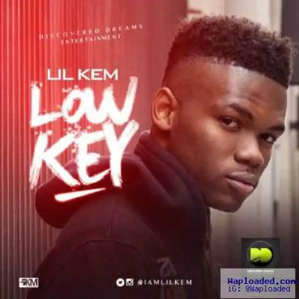 Lil Kem - Lowkey